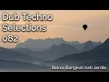 Download Lagu Dub Techno Selections 082 - Below Bangkok b2b Jerdie 