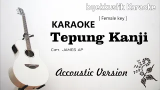 Download TEPUNG KANJI || Karaoke Accoustic Version Female Key MP3