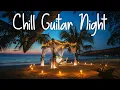 Download Lagu Chill Guitar Night | Seductive Smooth Guitar | Chilhop | Jazzhop | Lounge | Study Background Music