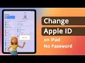 3 Ways How to Change Apple ID on iPad without Password