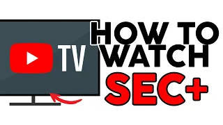 How to Watch SEC Plus on YouTube TV 2025