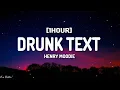 Download Lagu Henry Moodie - drunk text (Lyrics) [1HOUR]