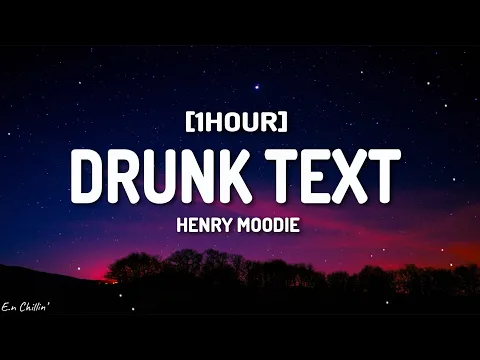 Download MP3 Henry Moodie - drunk text (Lyrics) [1HOUR]