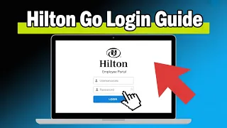 How to Login to Hilton Go - Employee Benefits Access