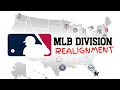 REALIGNING THE MLB DIVISIONS