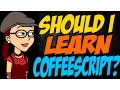 Should I Learn CoffeeScript