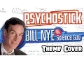 Bill Nye the Science Guy Theme by Psychostick Metal Cover
