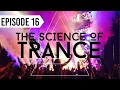 Download Lagu Episode 16 | The Science of Trance, Techno, Electronica, EDM, Electro House and More