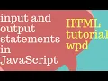 Input and output statements in JavaScript html web page designing web technology tutorial