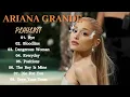 Download Lagu ARIANA GRANDE - Bye || Bloodline - Chill Vibes Playlist Full Album 2025