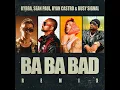 Ba Ba Bad Remix - Kybba, Ryan Castro, Sean Paul & Busy Signal