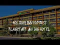 Holiday Inn Express Flagstaff an IHG Hotel Review - Flagstaff United States of America