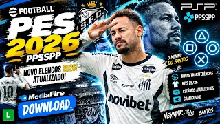 EFOOTBALL PES 2026 PPSSPP ATUALIZADO COM BRASILEIRÃO E EUROPEU DOWNLOAD MEDIAFIRE LINK DIRETO