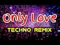 Download Lagu Only Love Techno Remix Trademark x Dj Bharz