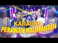 Download Lagu PERAWAN KALIMANTAN YENI INKA Ft BRODIN NEW PALLAPA||karaoke versi dangdut lambada