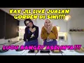 Lagu Kak Jil LIVE JUALAN GORDEN di sini!!! LUCU BANGET ASELINYA!!!