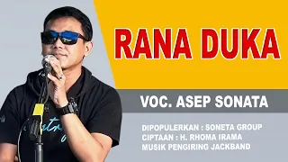 Download RANA DUKA_VOC. ASEP SONATA_DIPOPULERKAN: SONETA GROUP_CIPT  H. RHOMA IRAMA MP3