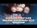 Download Lagu 🔴LIVE: Suasana Perayaan Malam Tahun Baru 2024 di Berbagai Daerah di Indonesia