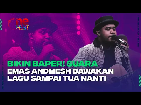 [Vertical Video] Bikin Baper! Suara Emas Andmesh Bawakan Lagu Sampai Tua Nanti | One Fest Season II