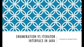Enumeration vs Iterator Interface with Example