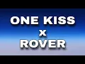 ONE KISS X ROVER (Tiktok Audio Remix) |  Song TikTok Remix lyrics