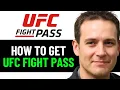 How To Get UFC Fight Pass 2025 FULL GUIDE