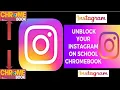 How to unblock Instagram on School Chromebook Instagram for school Chromebook
