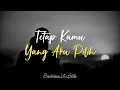 Download Lagu Tetap Kamu Yang Aku Pilih - Musikalisasi Puisi Tanpa Vokal (Bryan Khrisna)