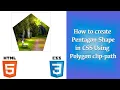 How to create pentagon shape in css using polygon clip path