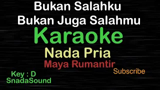 Download BUKAN SALAHKU BUKAN JUGA SALAHMU-Nostalgia-Maya Rumantir|KARAOKE PRIA-Male-Cowok-Laki-laki@ucokku MP3