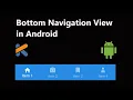 Bottom Navigation View in Android Navigation Components Android Fundamentals Kotlin Android