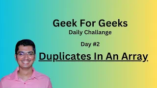 Geek For Geeks Daily Challenge Day Finding Duplicates in an array