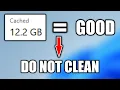 DO NOT Clean the Cache Memory It s GOOD
