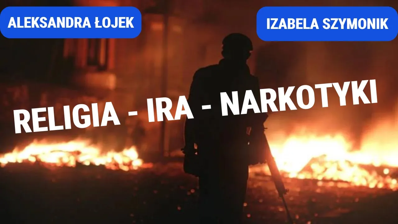Irlandia Północna od 300 lat jest w ogniu. Dlaczego? Aleksandra Łojek, Izabela Szymonik