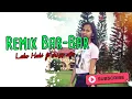 Lagu Party Terbaru Bar-Bar🔥🔥//By Lako Haki// Official Music Video