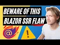 Save Hours Of Struggle Knowing How To Solve This Blazor SSR Static Server Side Rendering Issue
