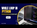 While Loop in Python Part 2