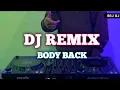 Download Lagu DJ BODY BACK (Mie Kuah Rimex)