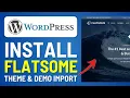 How to Install Flatsome WordPress Theme and Demo Import Easy 2024 Tutorial