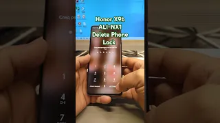 Forgot Phone Lock Honor X9b ALI NX1 Delete Pin Pattern Password Lock 