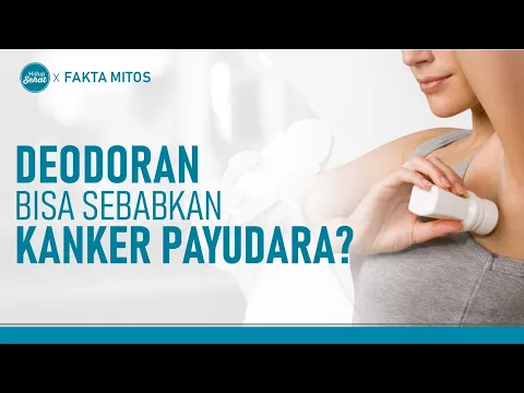 Benarkah Deodoran Dapat Menyebabkan Kanker Payudara?