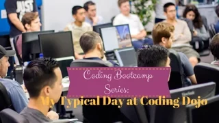 Coding Bootcamp Series Typical Day
