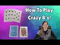 How To Play Crazy 8 s - The Easiest Card Game Ever