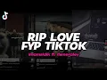 Lagu DJ RIP LOVE SLOWED FYP VIRAL TIKTOK BOOTLEG imamsidik ft. @itsmeraley 2025!!