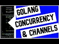 Go Golang Concurrency using go routines and Channels - Simple Tutorial