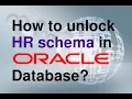 How to unlock and use HR schema in Oracle Database