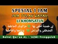 Download Lagu Li Khomsatun Spesial 1 Jam Full | Doa Tolak Wabah | Ust. Ahmad Masro'in