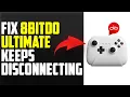 How To Fix 8BitDo Ultimate Keeps Disconnecting Follow These Steps To Troubleshoot The Issue