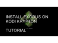 HOW TO INSTALL EXODUS ON KODI KRYPTON tutorial