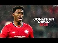 Lagu Jonathan David 2025 - The Complete Striker | Skills, Goals \u0026 Assists | HD